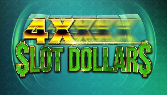 4X Slot Dollars