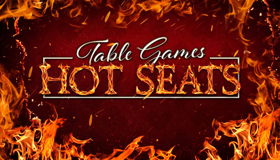 Table Games Hot Seats