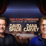 Iconic Comedians Dana Carvey and David Spade Are Headed To Fantasy Springs Resort Casino For A Night Of Laughs On March 15, 2025