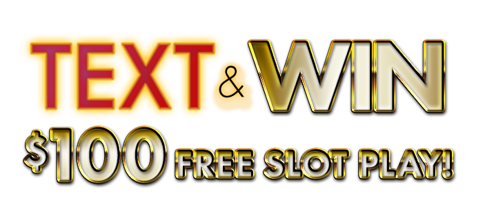 Text & Win $100 Free Slot Play